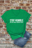 Stay Humble T-shirt